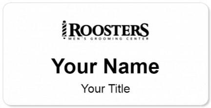 Custom name badges for Roosters Mens Grooming Center