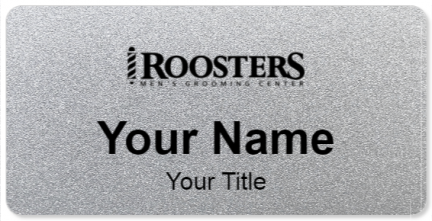 Custom name badges for Roosters Mens Grooming Center