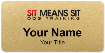 Custom name badges for Sit Means Sit Dog Training