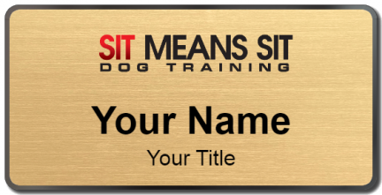 Custom name badges for Sit Means Sit Dog Training