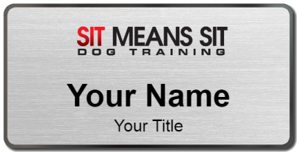 Custom name badges for Sit Means Sit Dog Training