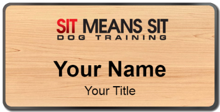 Custom name badges for Sit Means Sit Dog Training