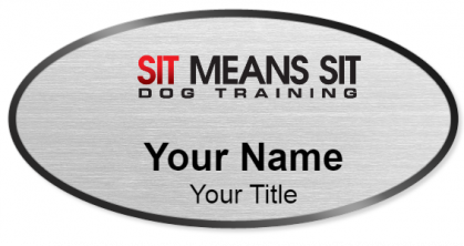 Custom name badges for Sit Means Sit Dog Training