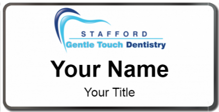 Custom name badges for Stafford Gentle Touch Dentistry