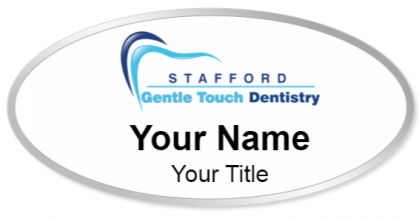 Custom name badges for Stafford Gentle Touch Dentistry