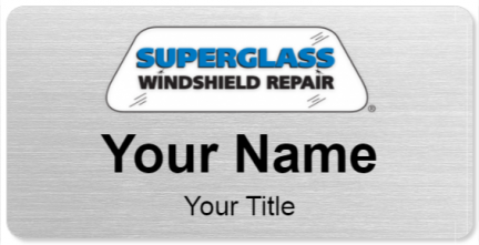 Custom name badges for Superglass Windshield Repair