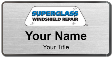 Custom name badges for Superglass Windshield Repair