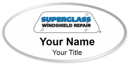 Custom name badges for Superglass Windshield Repair