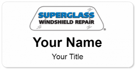 Custom name badges for Superglass Windshield Repair