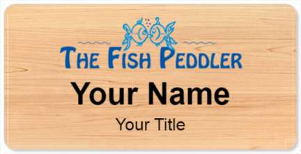 Custom name badges for The Fish Peddler