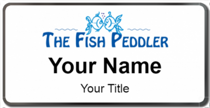 Custom name badges for The Fish Peddler