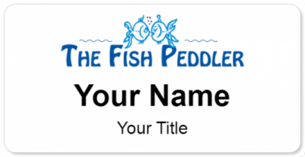 Custom name badges for The Fish Peddler