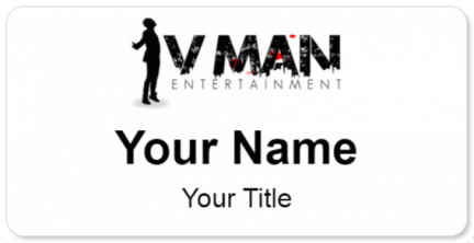 Custom name badges for V Man Entertainment