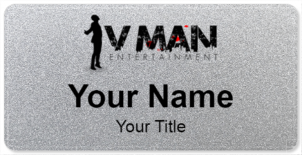 Custom name badges for V Man Entertainment