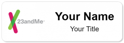 Custom name badges for 23 and Me