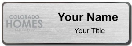 Custom name badges for Colorado Homes