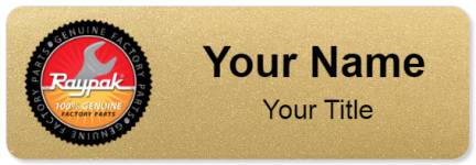 Custom name badges for Raypak Factory Parts