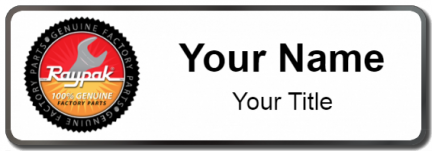 Custom name badges for Raypak Factory Parts