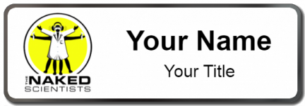 Custom name badges for Naked Scientists