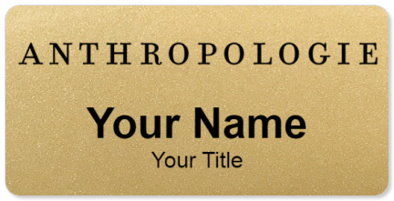 Custom name badges for Anthropologie