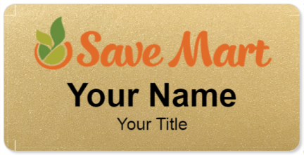 Custom name badges for Save Mart Supermarkets