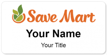 Custom name badges for Save Mart Supermarkets