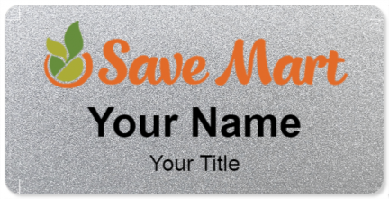 Custom name badges for Save Mart Supermarkets