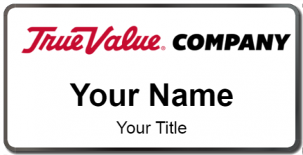 Custom name badges for True Value Company
