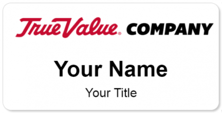 Custom name badges for True Value Company