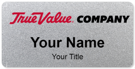 Custom name badges for True Value Company