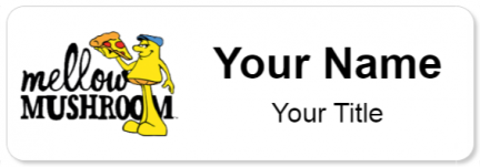 Custom name badges for Mellow Mushroom