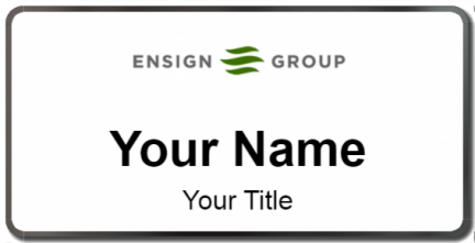 Custom name badges for The Ensign Group