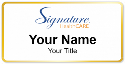 Custom name badges for Signature HealthCARE LLC
