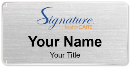 Custom name badges for Signature HealthCARE LLC