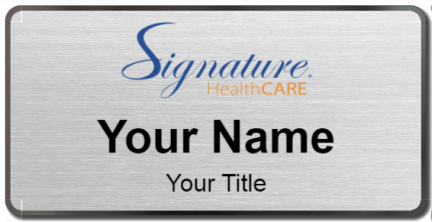 Custom name badges for Signature HealthCARE LLC