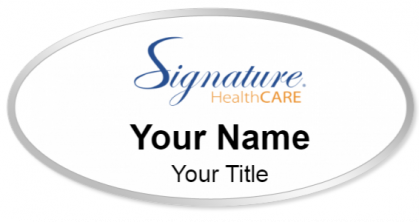 Custom name badges for Signature HealthCARE LLC