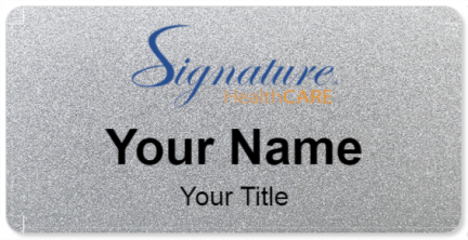 Custom name badges for Signature HealthCARE LLC