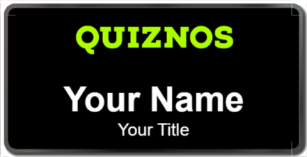 Custom name badges for Quiznos