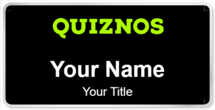 Custom name badges for Quiznos