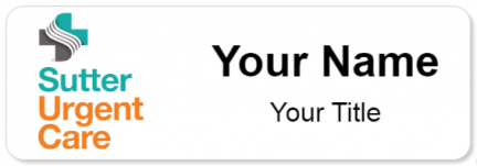 Custom name badges for Sutter Urgent Care