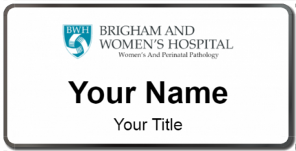 Custom name badges for Brigham and Womens Hospital