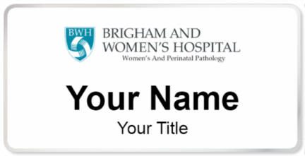 Custom name badges for Brigham and Womens Hospital