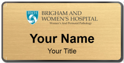 Custom name badges for Brigham and Womens Hospital