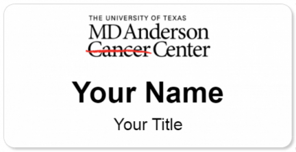 Custom name badges for University of Texas MD Anderson Cancer Center