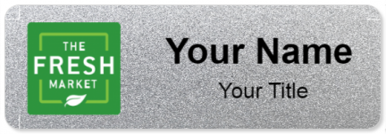 Custom name badges for The Fresh Market