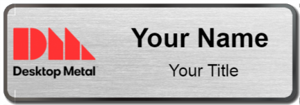 Custom name badges for Destop Metal