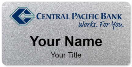 Custom name badges for Central Pacific Bank