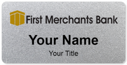 Custom name badges for First Merchants Bank