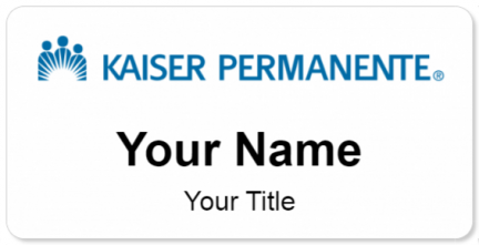 Custom name badges for Kaiser Permanente