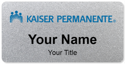 Custom name badges for Kaiser Permanente